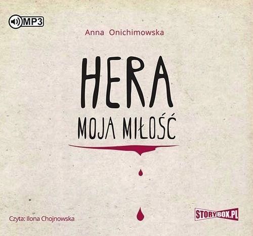 Hera Moja Miłość Audiobook, Anna Onichimowska