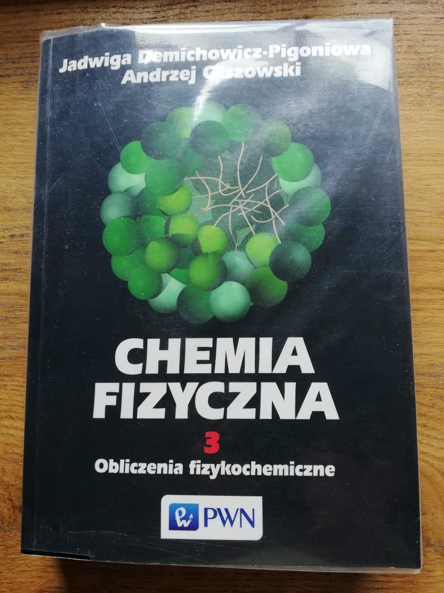 Chemia Fizyczna 3- J. Demichowicz- Pigoniowa, A. Olszowski