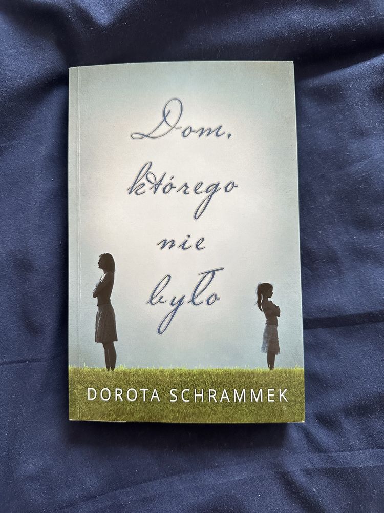 Dom którego nie było Książka Dorota Schrammek