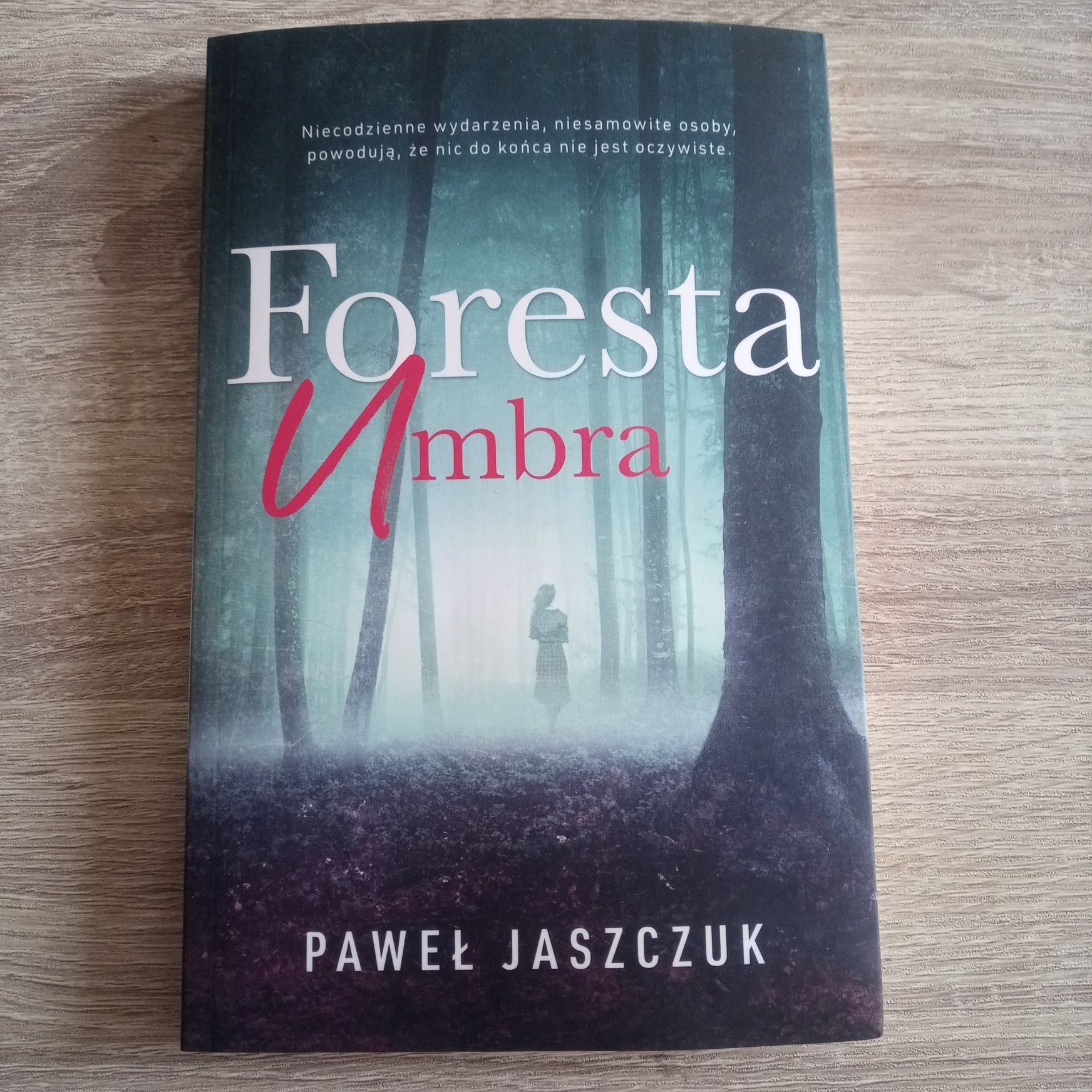 Foresta Umbra. Paweł Jaszczuk
