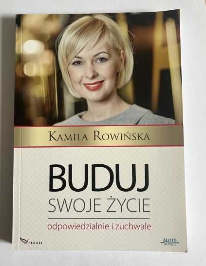 Książka Buduj swoje życie odpowiedzialnie i zuchwale, Kamila Ro