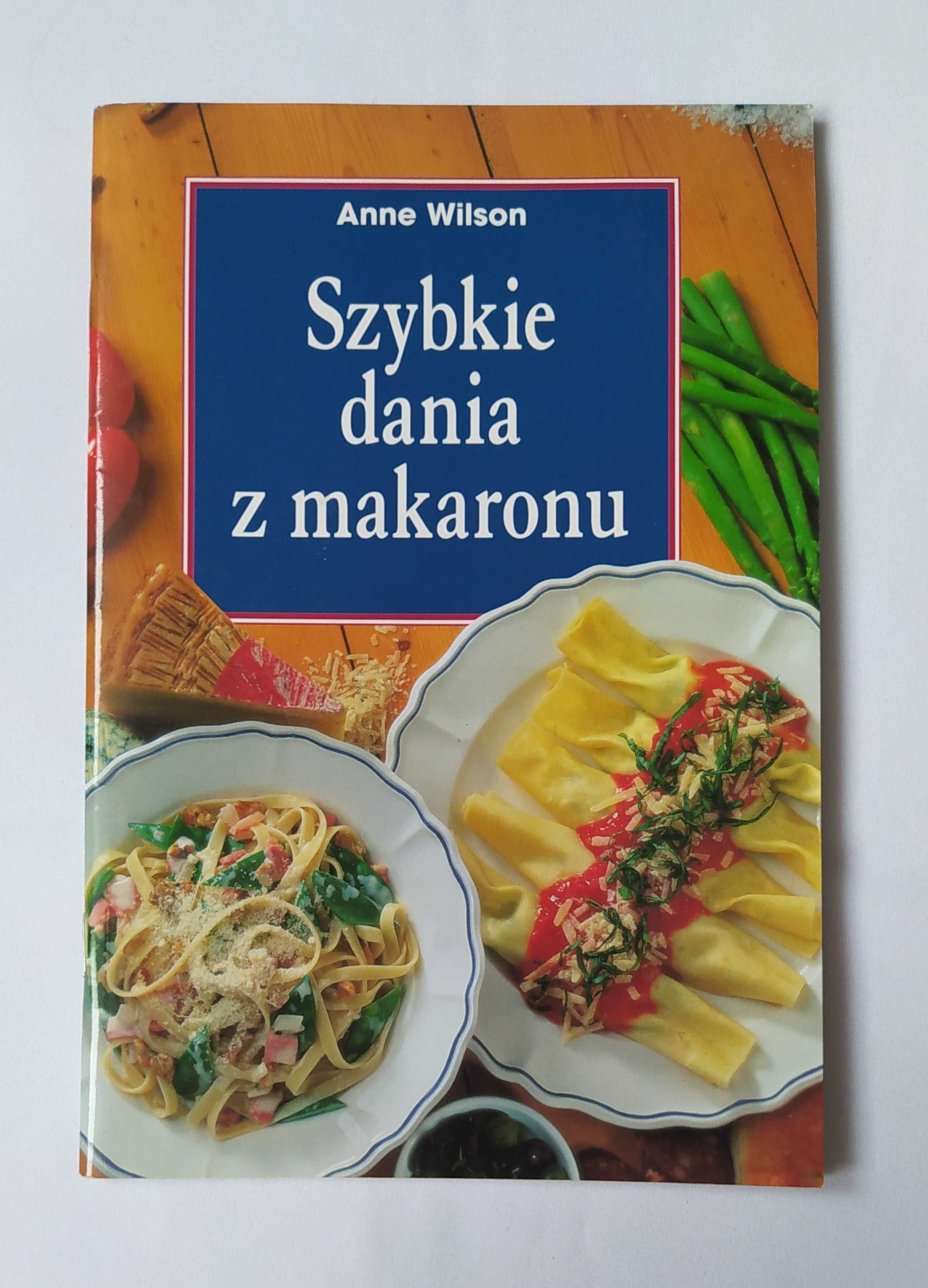 Szybkie dania z makaronu – Anne Wilson