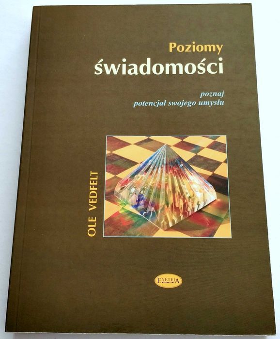 POZIOMY ŚWIADOMOŚCI poznaj potencjał swojego umysłu, Vedfelt, UNIKAT!