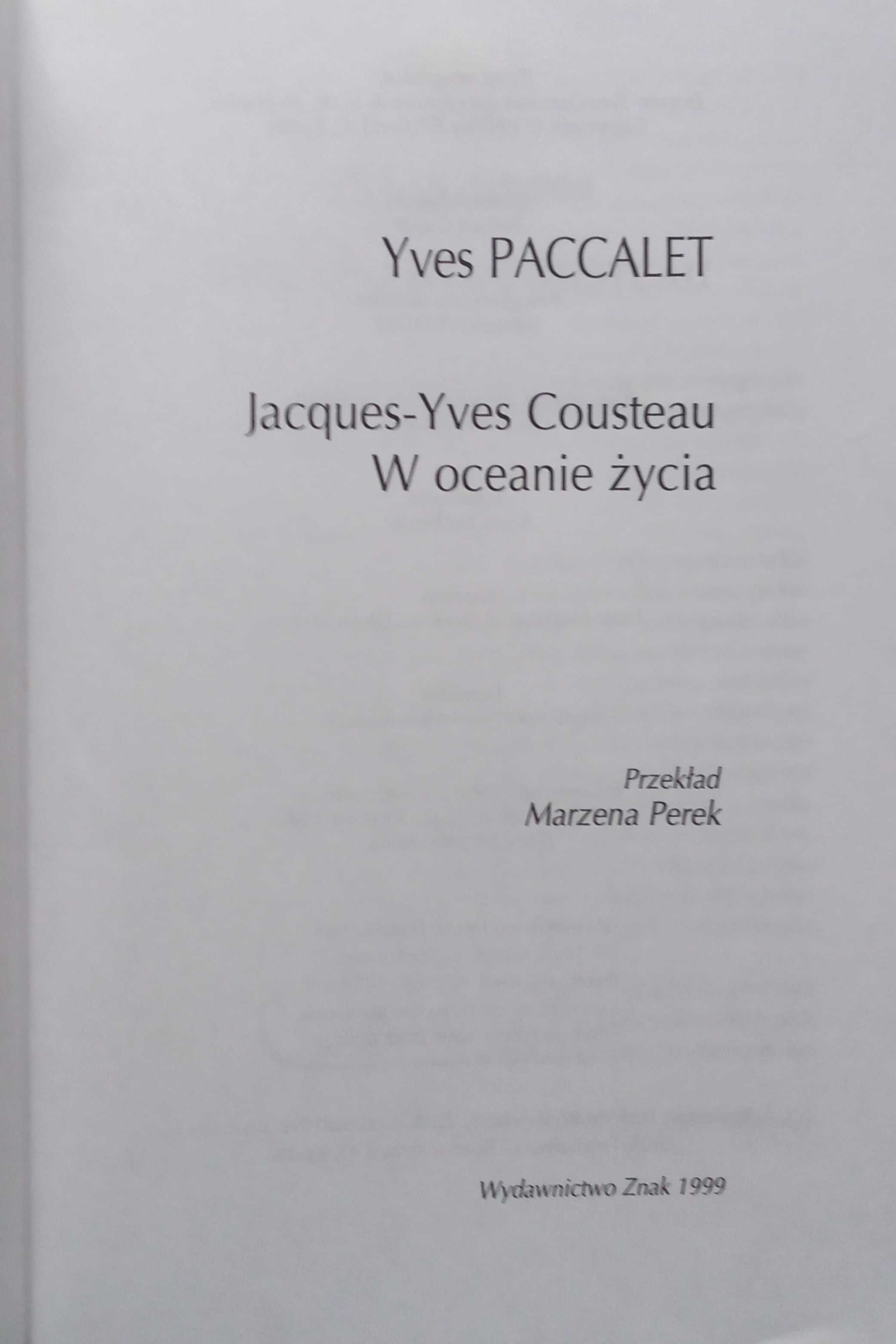 Jacques-Yves Cousteau W oceanie życia. Biografia Yves Paccalet