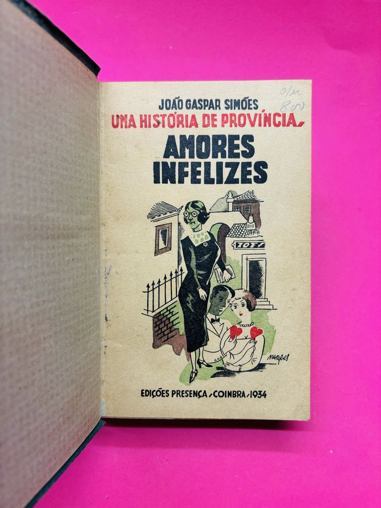 JOÃO GASPAR SIMÕES UMA HISTÓRIA DE PROVÍNCIA AMORES INFELIZES