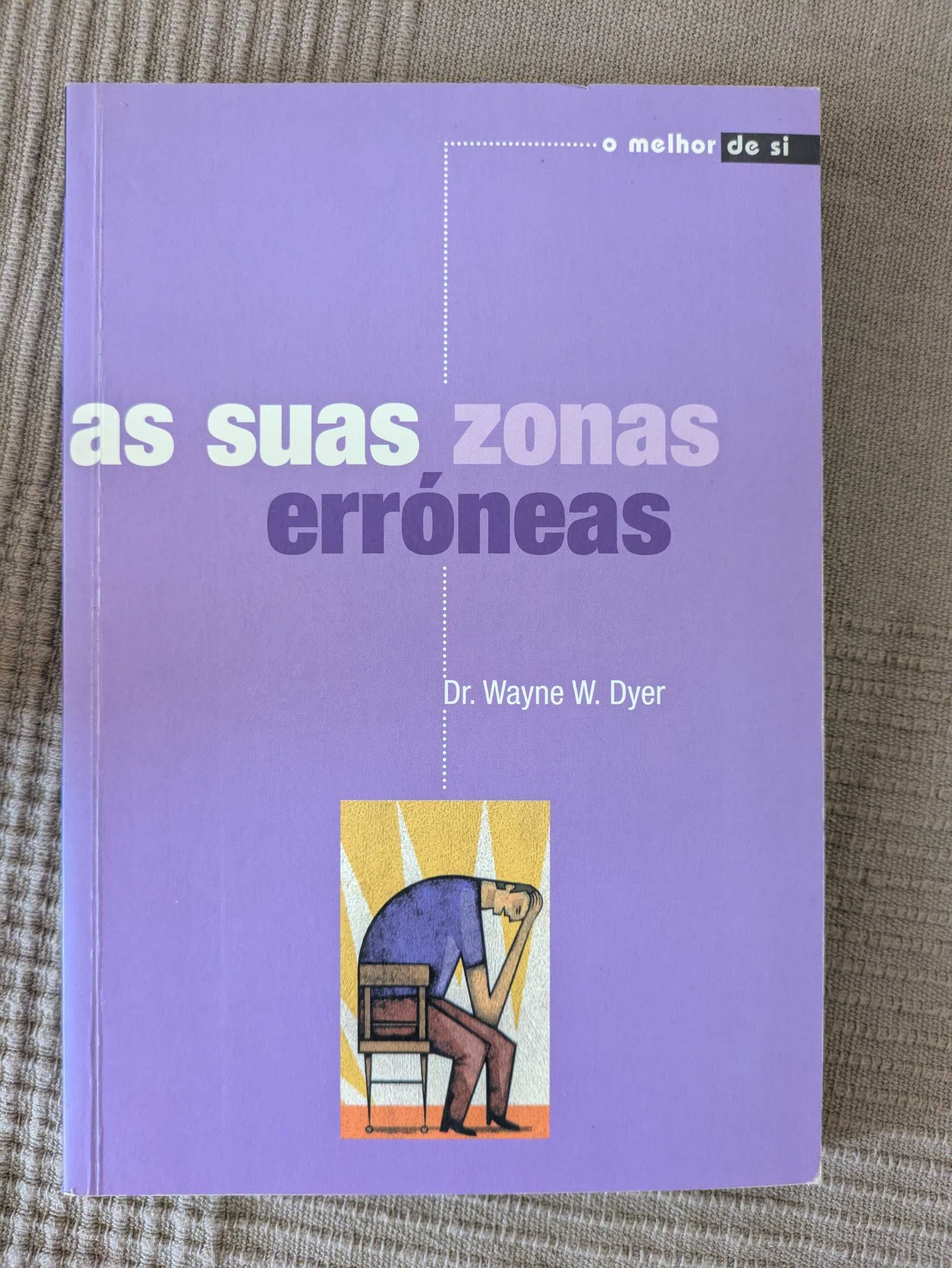 Livro: Wayne Dyer – As Suas Zonas Erróneas