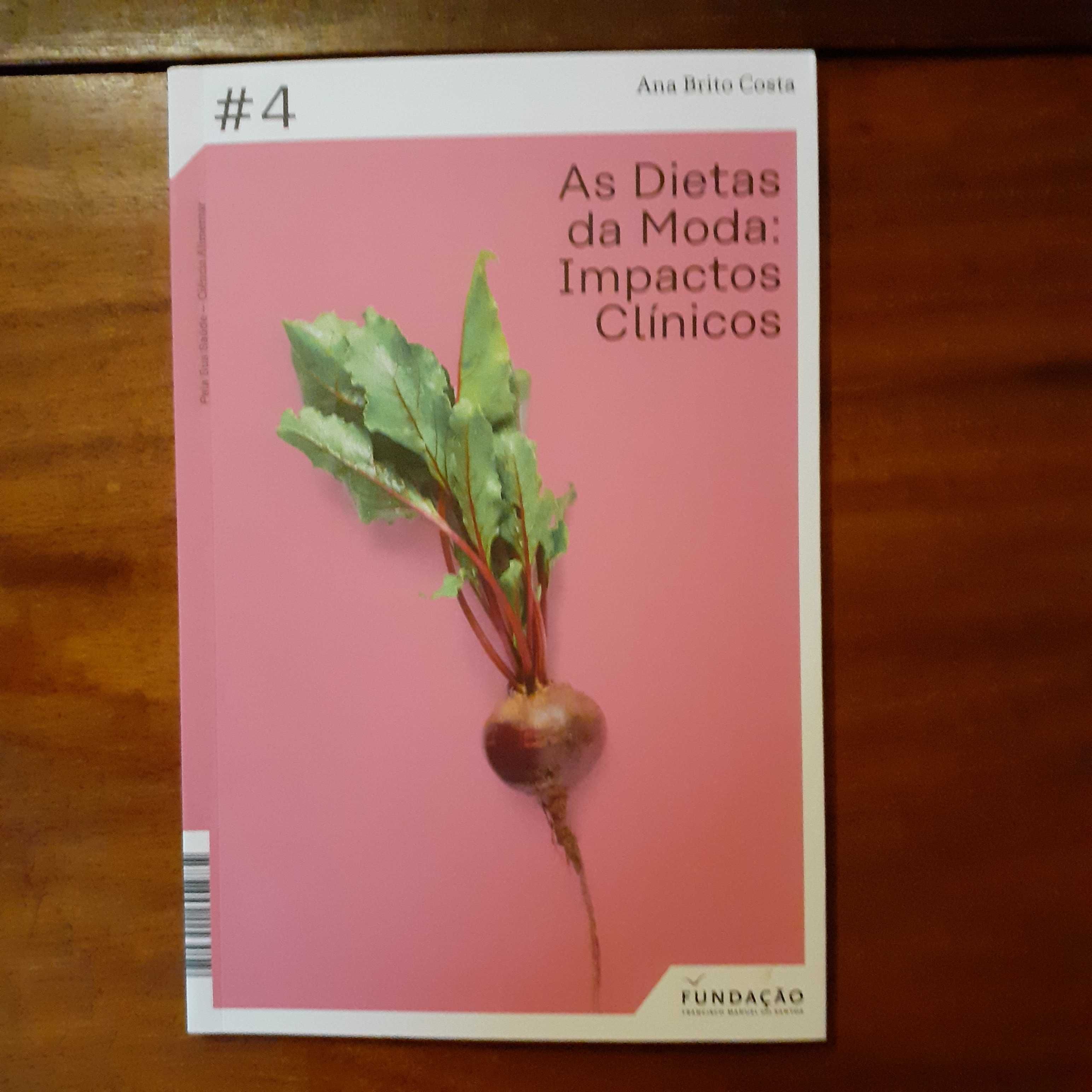 As Dietas da Moda, Impactos Clínicos -  Ana Brito Costa