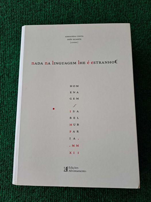 Nada na linguagem lhe é estranho - A. Costa / Inês Duarte (Coord.)
