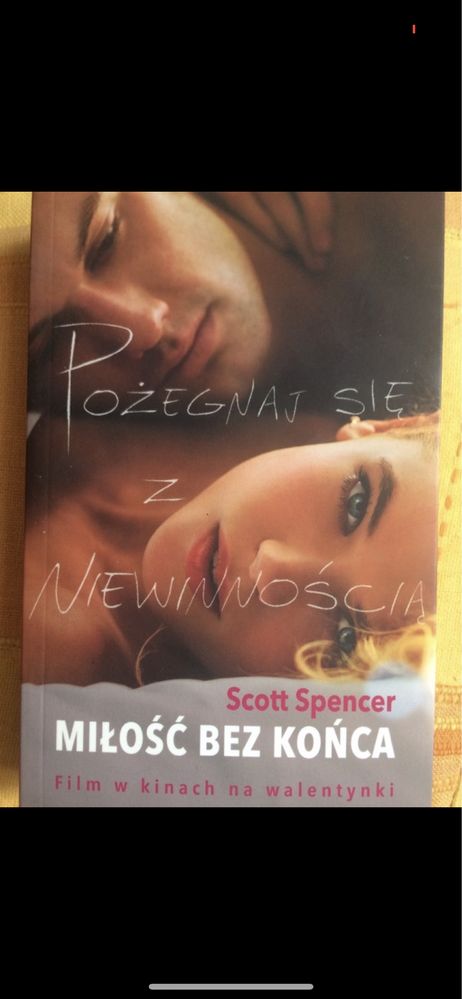 Scott Spencer. Endless Love, Pożegnaj się z niewinnością. Książka.