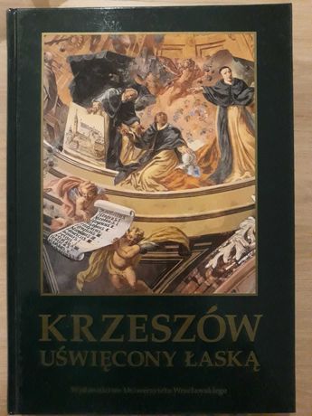 Krzeszów uświęcony łaską pod red. H. Dziurli i K. Bobowskiego / Barok
