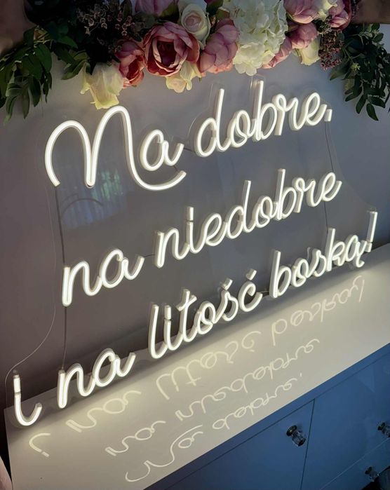 Napis LED na wesele ! " Na dobre, na niedobre i na litość boską! "
