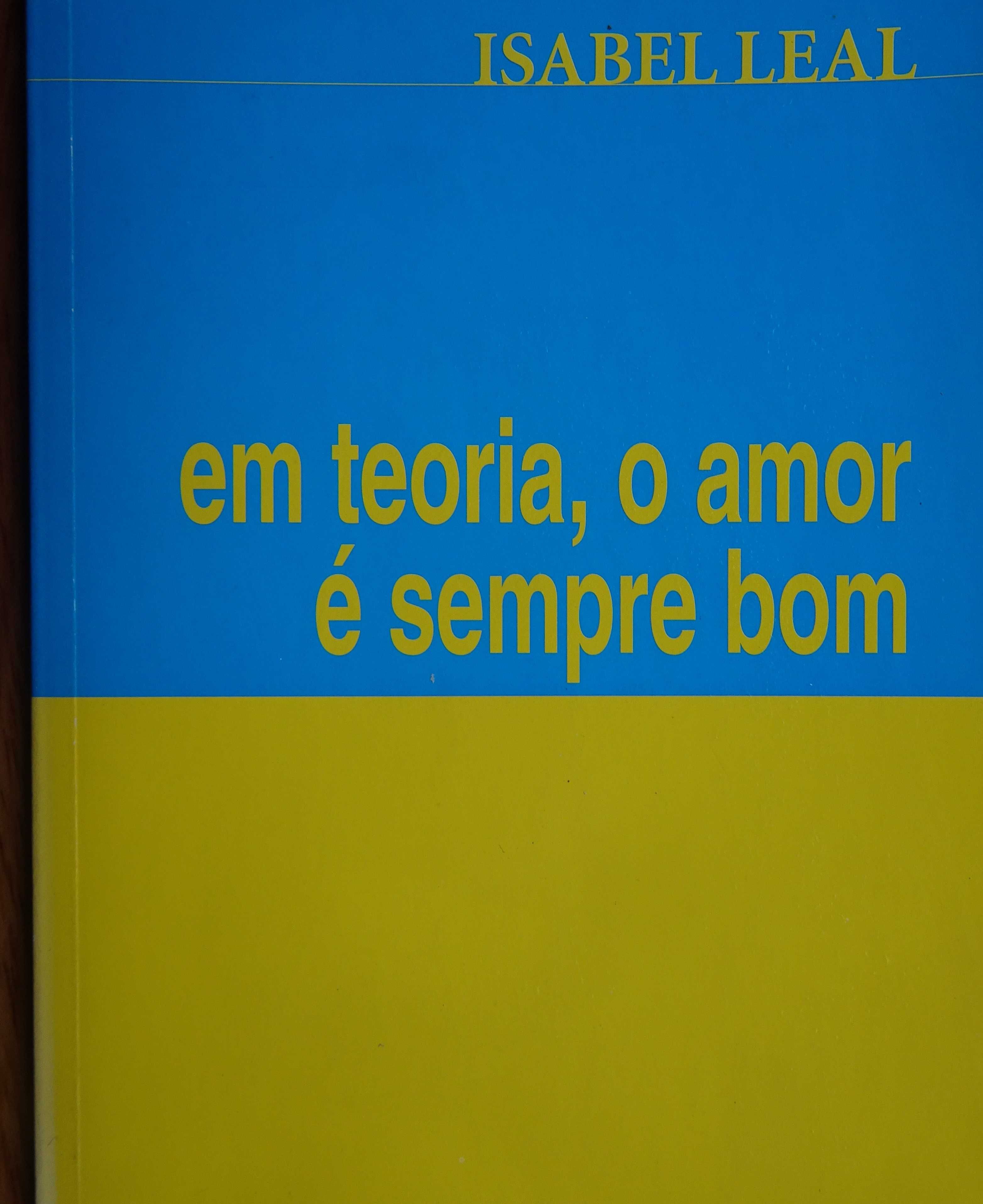 Em Teoria O Amor É Sempre Bom de Isabel Leal