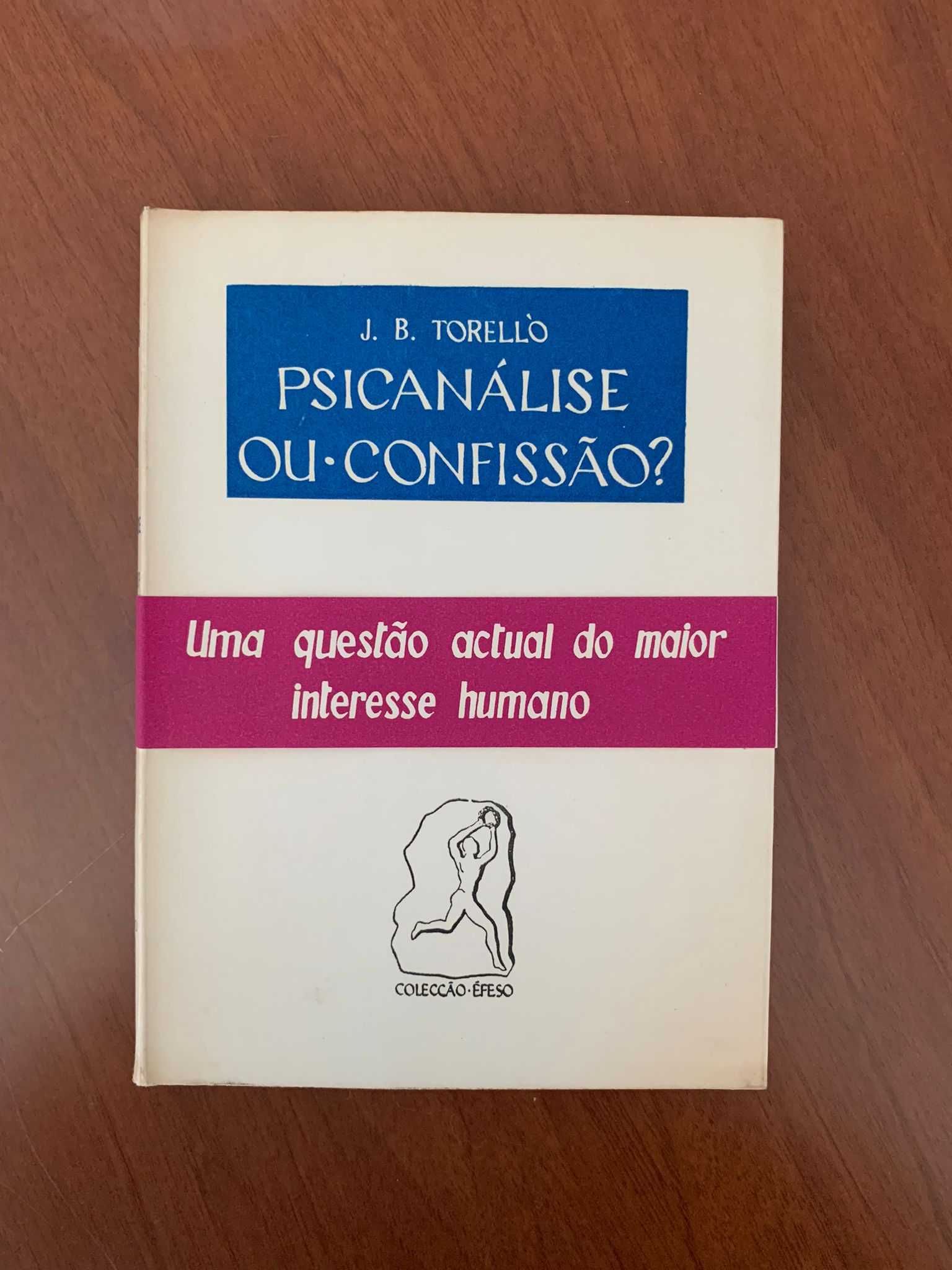 Psicanálise ou Confissão? - J. B. Torellò