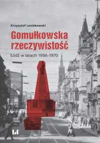 Gomułkowska rzeczywistość - Krzysztof Lesiakowski