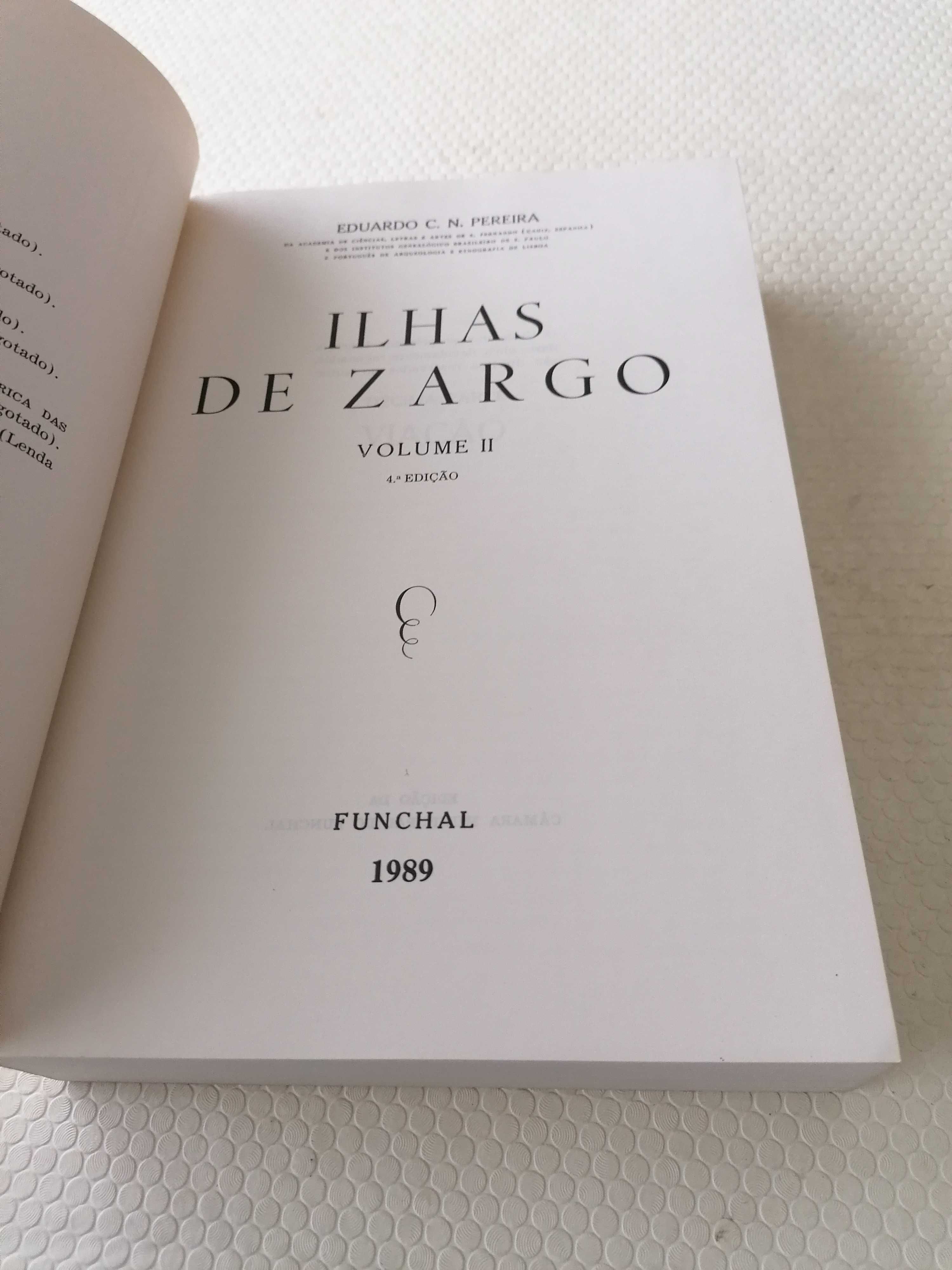 Ilhas de Zargo - Vol. II - Eduardo C. N. Pereira