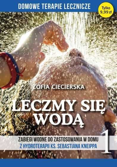 Leczymy się wodą Zofia Ciecierska wg ks. Kneippa