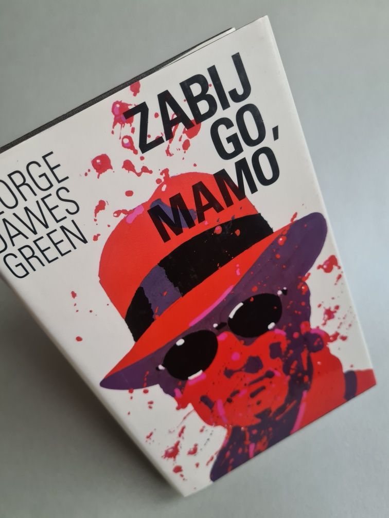 Zabij go, mamo - George Dawes Green