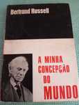 Bertrand Russell - A minha concepção do Mundo