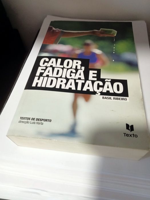 Textos de desporto: Calor, Fadiga, Hidratação; Textos de Basil Ribeiro