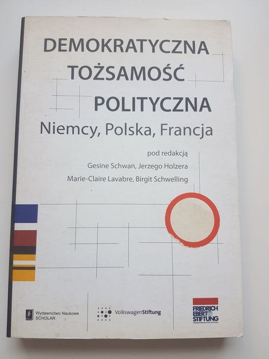 Demokratyczna Tożsamość Polityczna. Niemcy, Polska, Francja