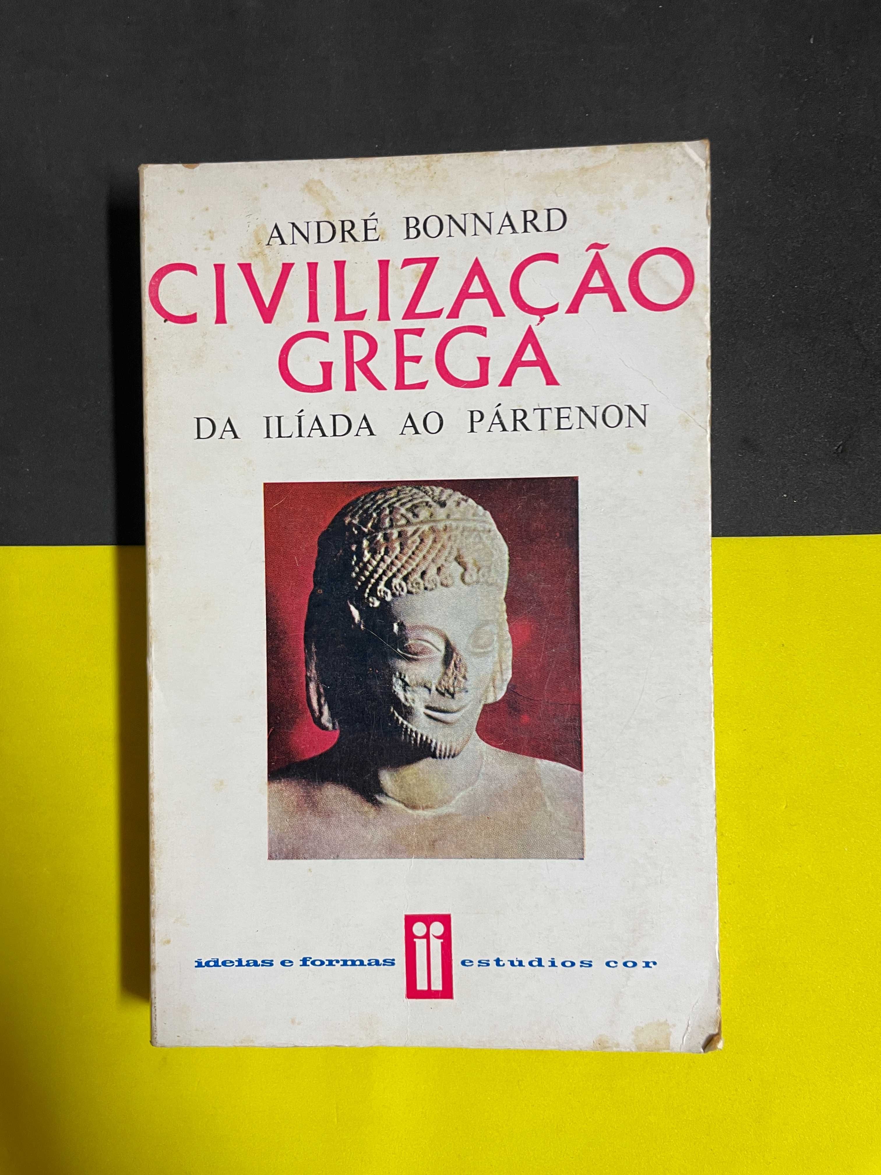 André Bonnard - Civilização Grega da Ilíada ao Pártenon, Vol III