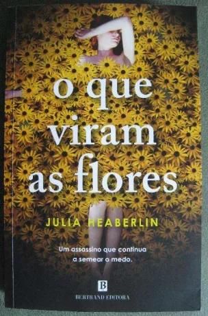 O Que Viram as Flores - Julia Heaberlin Novo C/ Portes