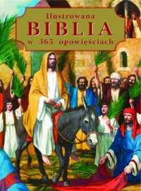 Ilustrowana Biblia w 365 opowieściach - praca zbiorowa