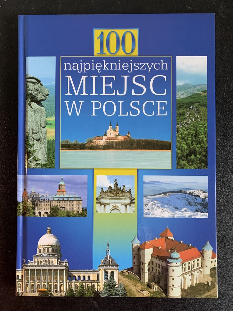 Książka 100 najpiękniejszych miejsc w Polsce