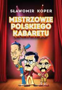 Mistrzowie Polskiego Kabaretu, Sławomir Koper