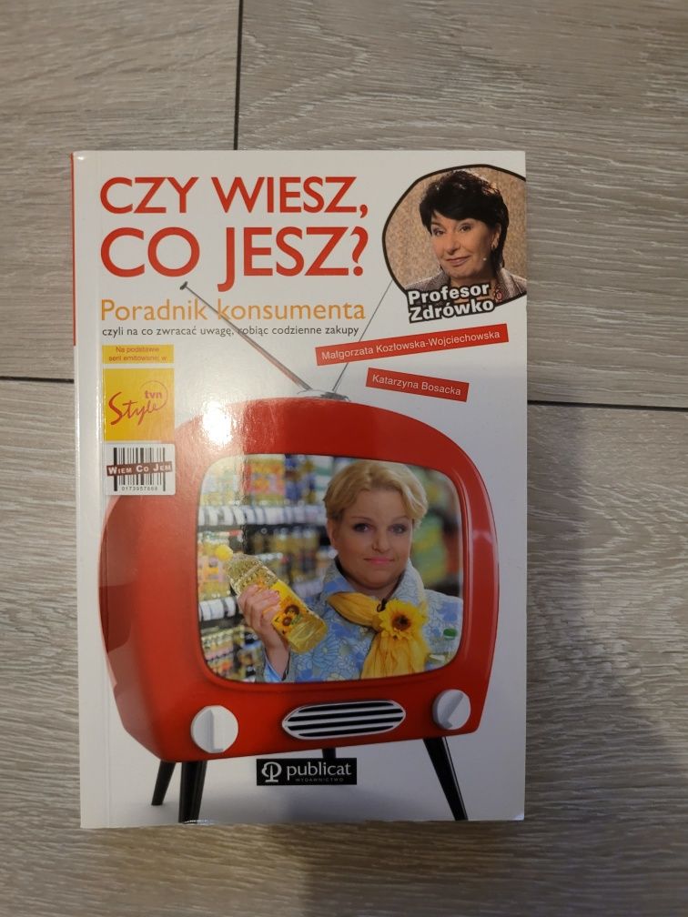 "Czy wiesz co jesz?" Katarzyna Bosacka