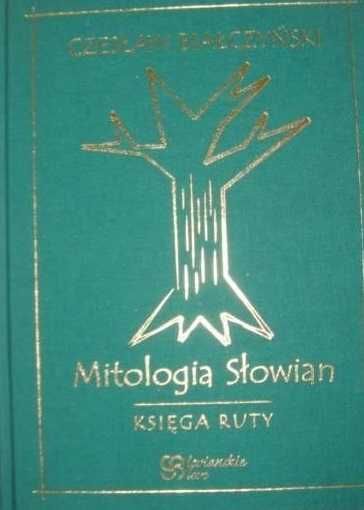 Księga Ruty Mitologia Słowian Czesław Białczyński