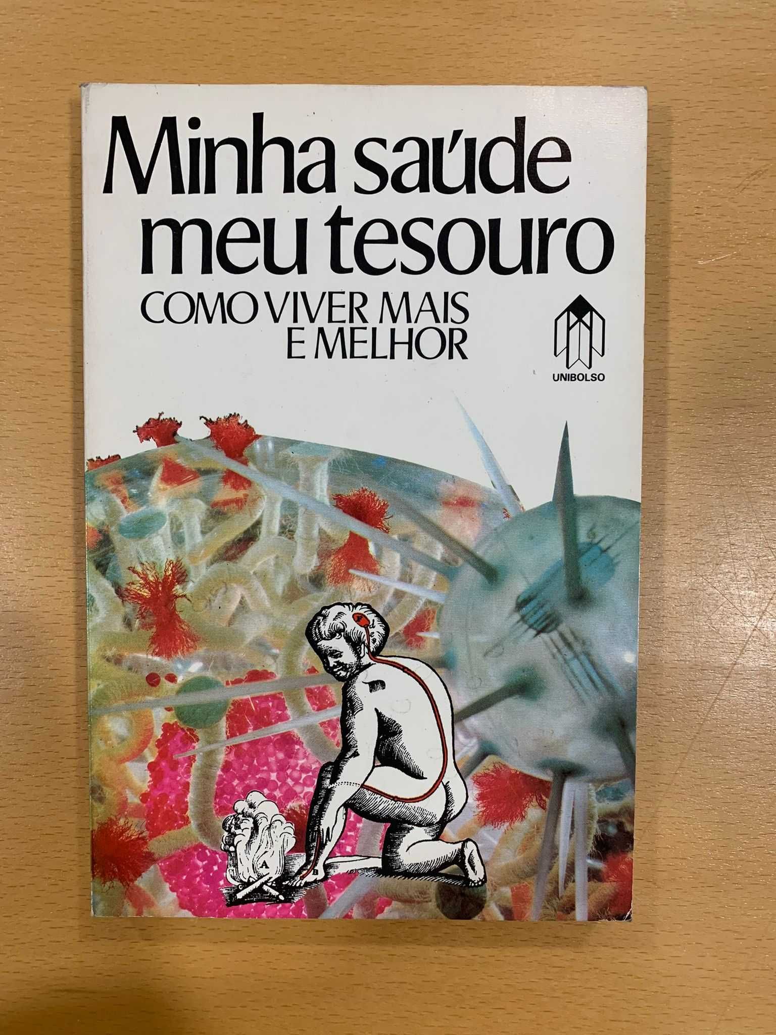 Minha Saúde, Meu Tesouro - Como Viver Mais e Melhor