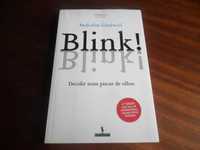 "Blink!" Decidir Num Piscar de Olhos de Malcolm Gladwell - 4ª Ed. 2009