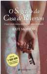 13126

O Segredo da Casa de Riverton
de Kate Morton