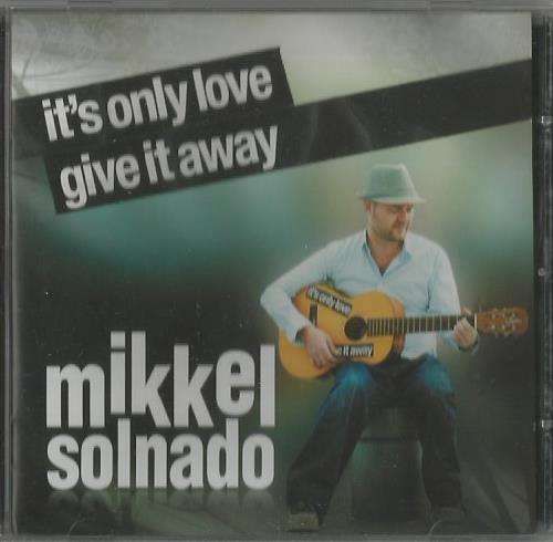 Mikkel Solnado - It's Only Love, Give it Away (CD)