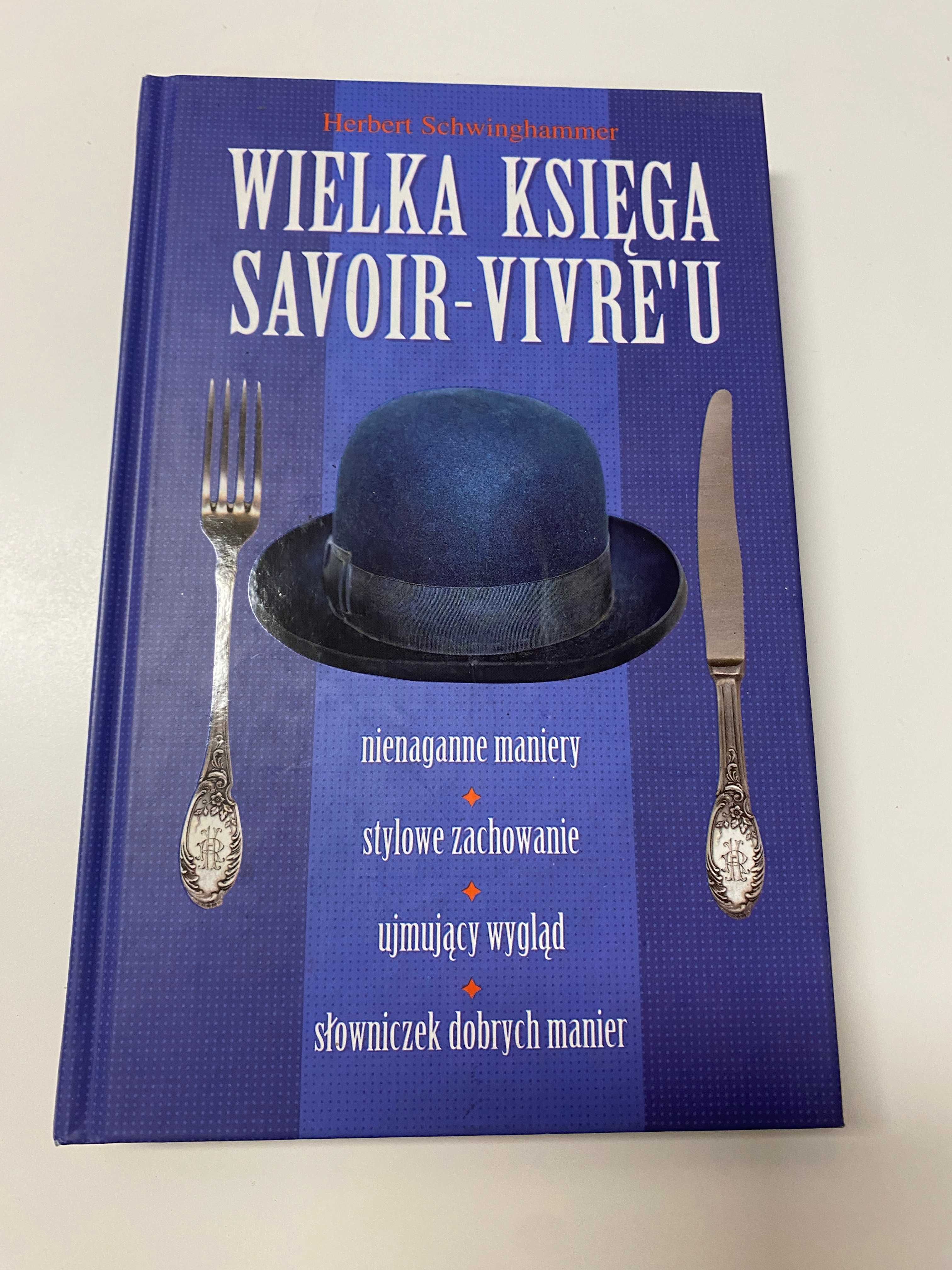Wielka księga savoir-vivre'u: podręcznik właściwego zachowania