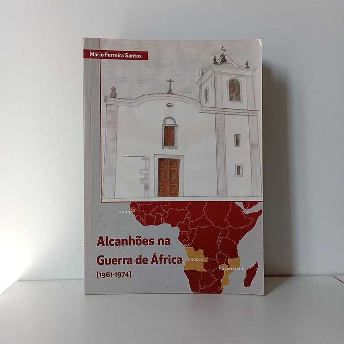 Alcanhões na Guerra de África - Mário Ferreira Santos