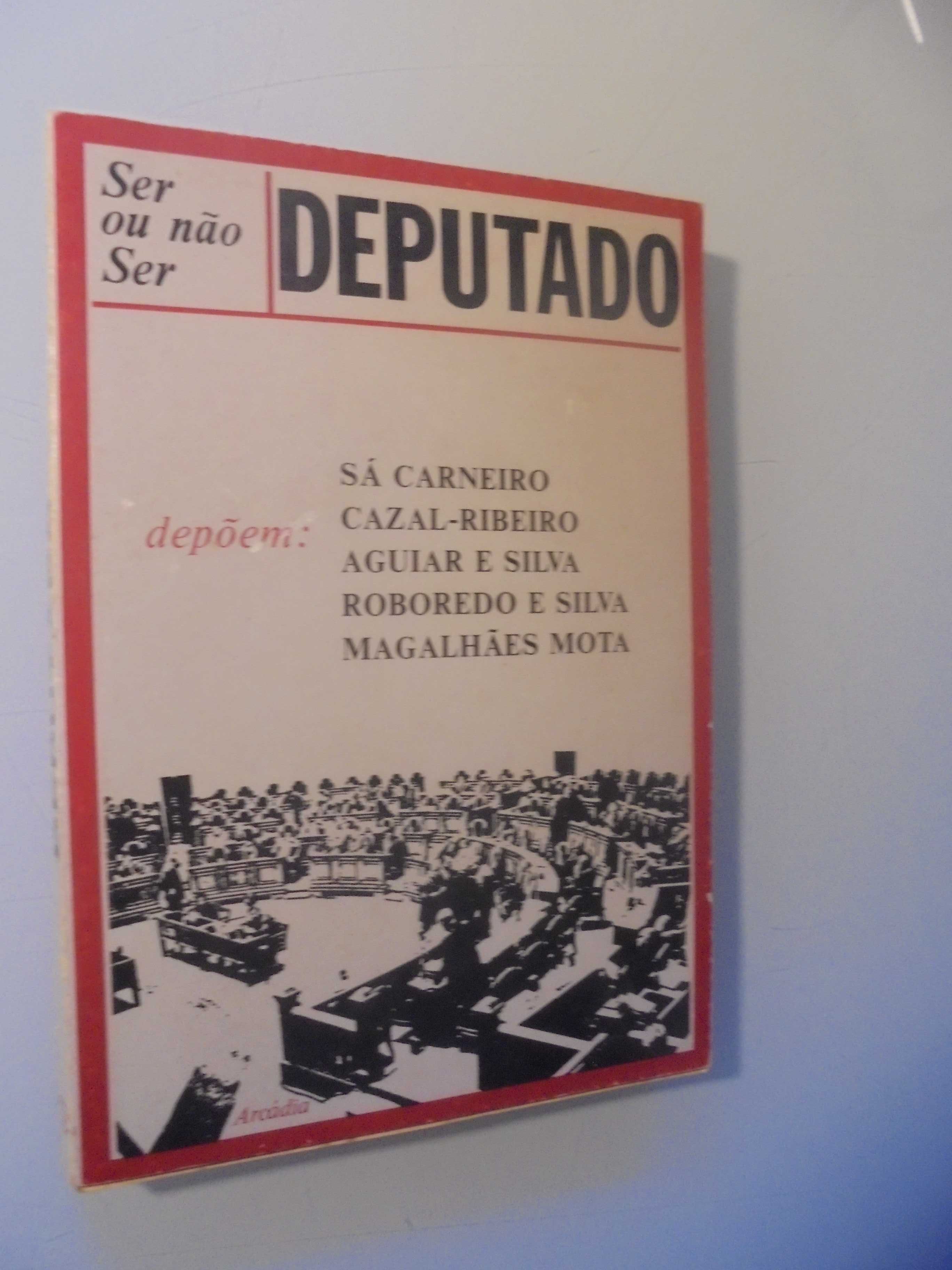 Carneiro (Sá/Outros);Ser ou Não ser Deputado