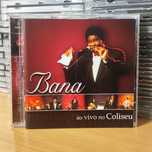 Bana Ao Vivo No Coliseu