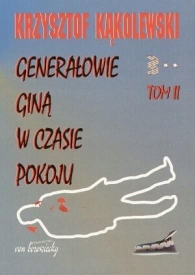 Generałowie Giną W Czasie Pokoju T.2