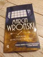 Pogrom w przyszły wtorek. Marcin Wroński