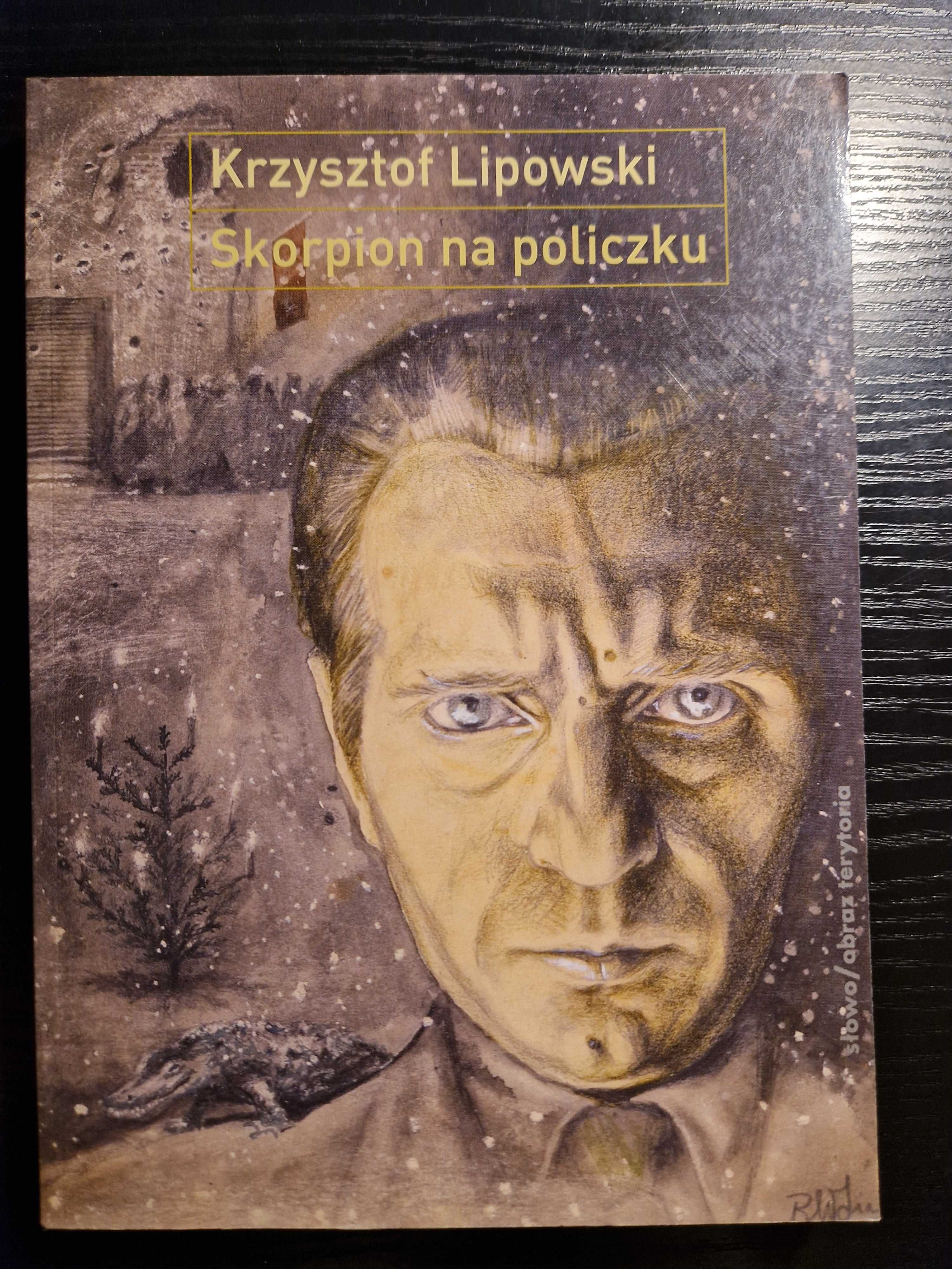 Skorpion na policzku - Krzysztof Lipowski