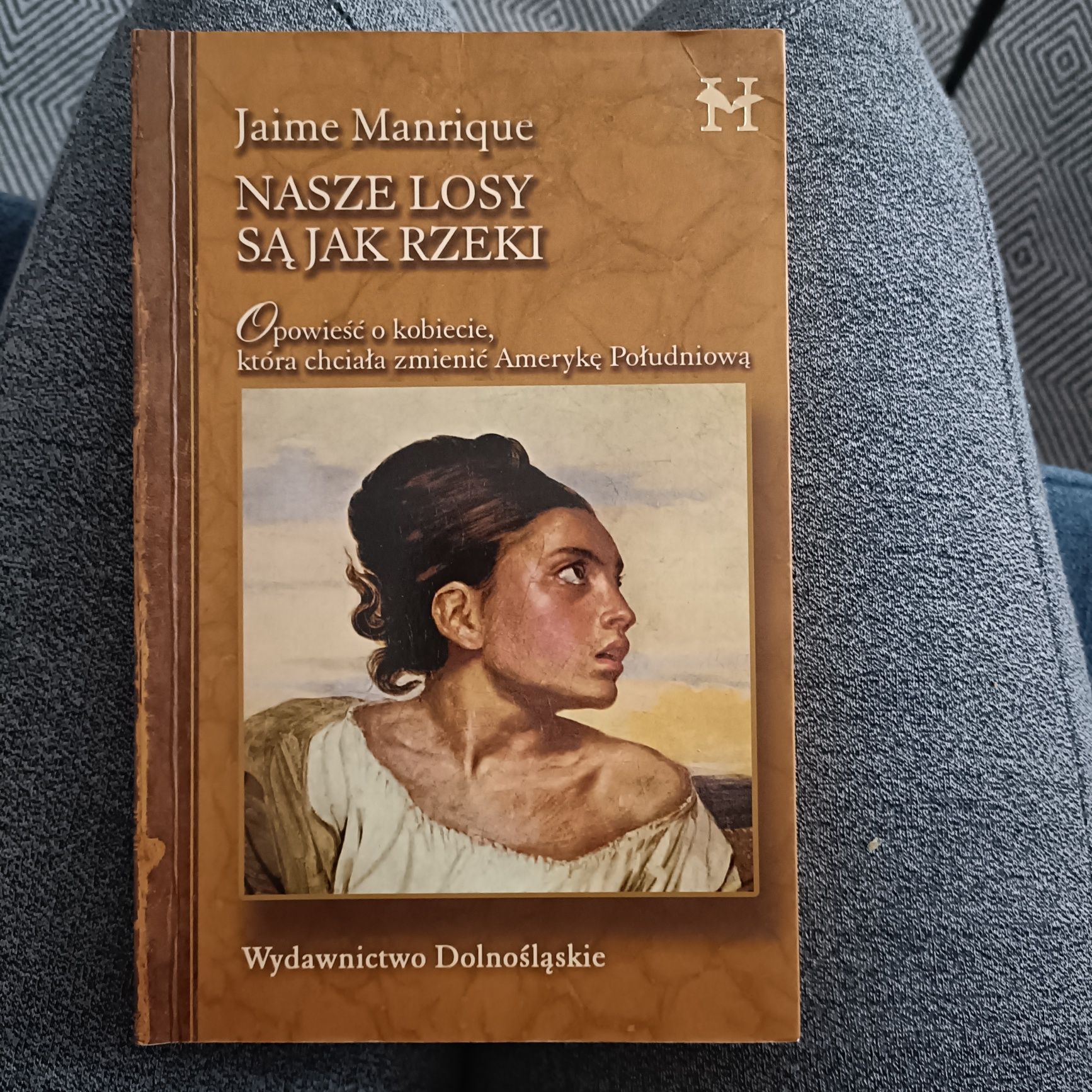 Nasze losy są jak rzeki Jaime Manrique