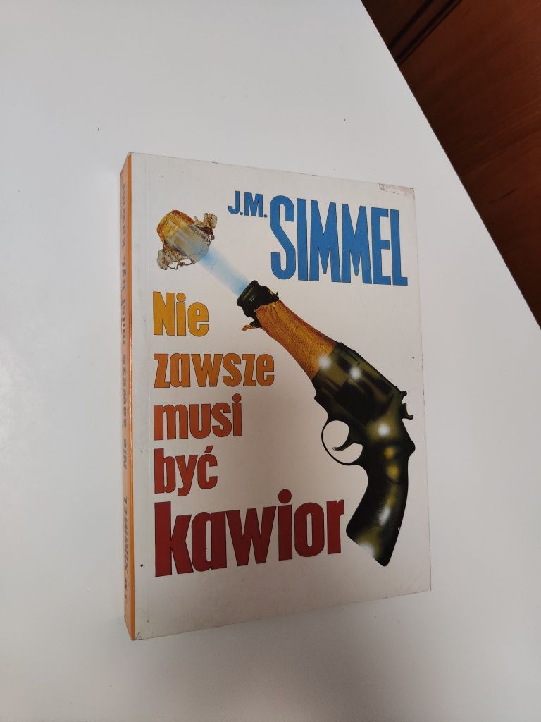 Nie zawsze musi być kawior - Johannes Mario Simmel "x