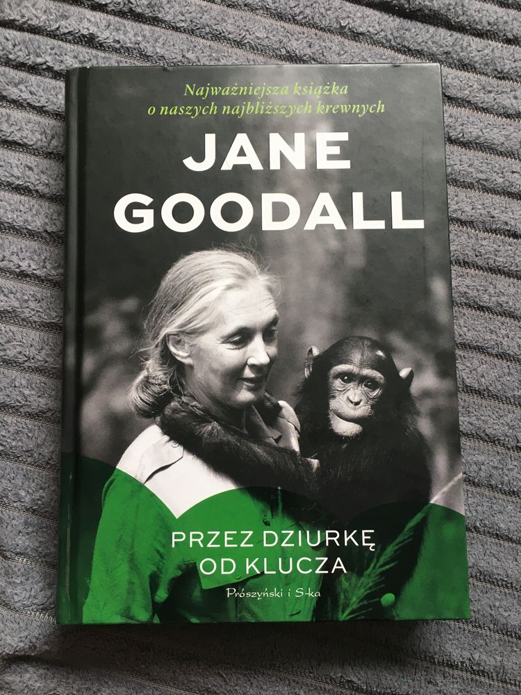 Książka Jane Goodall Przez dziurkę od klucza Szympansy małpy