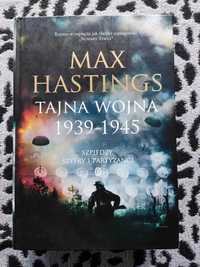 "Tajna wojna 1939.1945" Max Hastings.