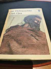 Jan Dobraczyński - Cień ojca.