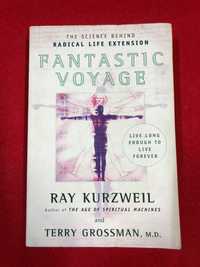 Fantastic voyage - Ray Kurzweil, Terry Grossman, M.D.