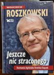 Jeszcze nic straconego, Wojciech Roszkowski