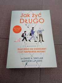 Jak żyć długo David Sinclair, Matthew LaPlante